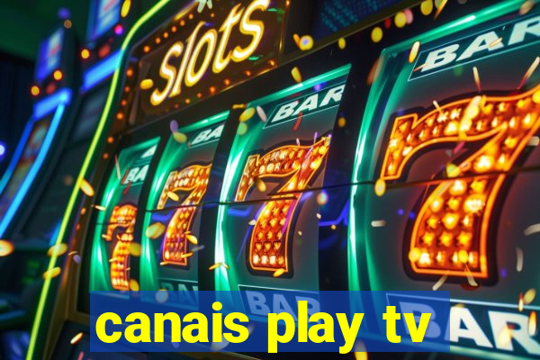 canais play tv